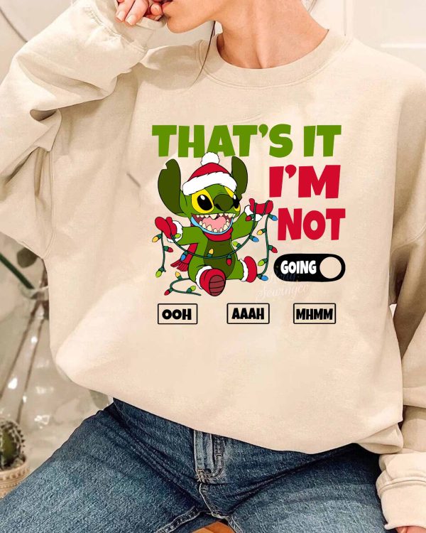 Stitch That’s it i’m not going – Sweatshirt