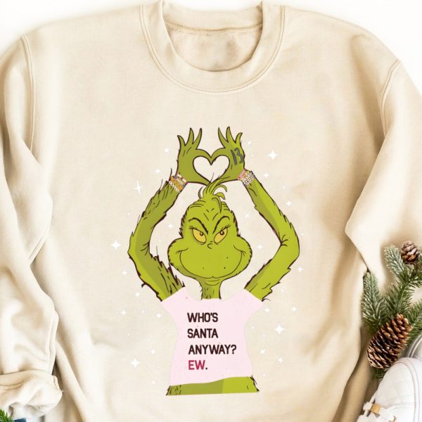 Who santa anyway ew – Sweatshirt