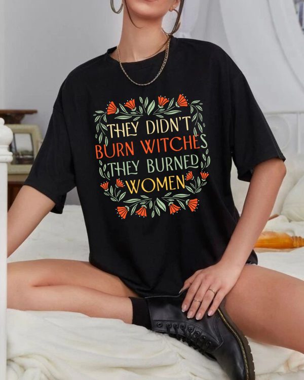 Burn Witche Women Shirts