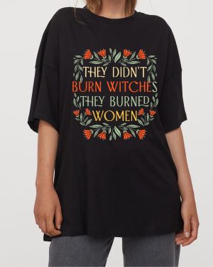 Burn Witche Women Shirts