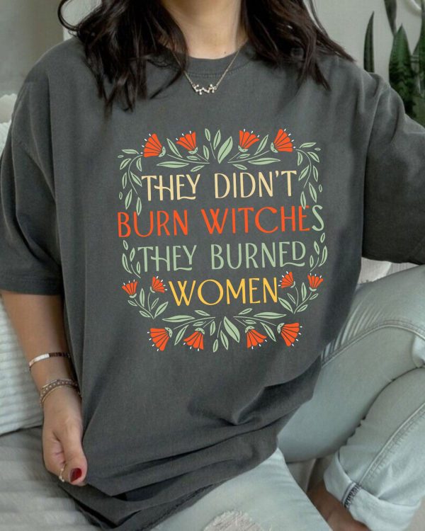 Burn Witche Women Shirts