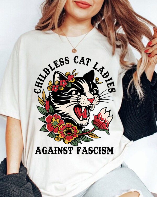 Childless Cat Ladies Against Fascism Shirts