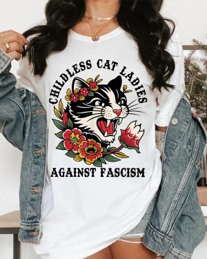 Childless Cat Ladies Against Fascism Shirts