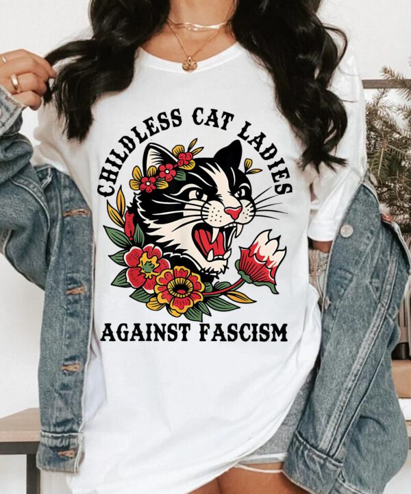 Childless Cat Ladies Against Fascism Shirts