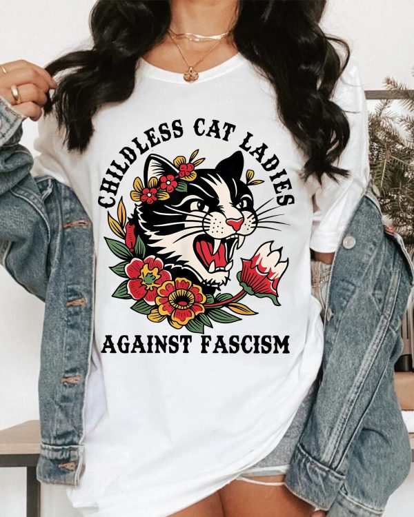 Childless Cat Ladies Against Fascism Shirts