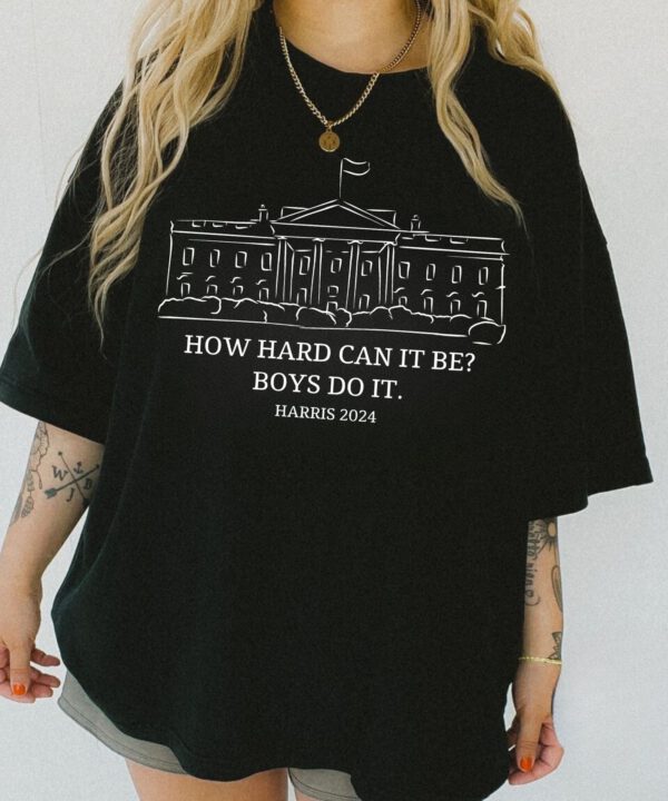 How Hard Can It Be? Boys Do It Shirts
