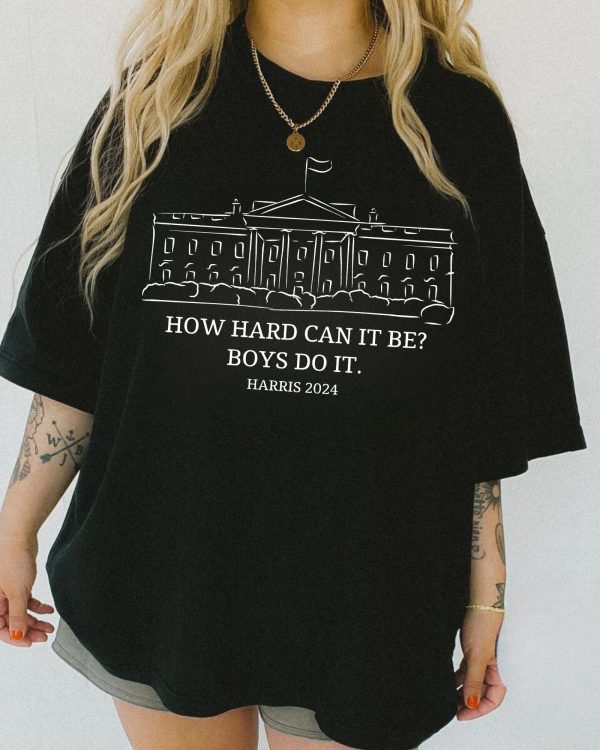 How Hard Can It Be? Boys Do It Shirts