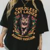 Childless Cat Ladies Against Fascism 2024 Shirts