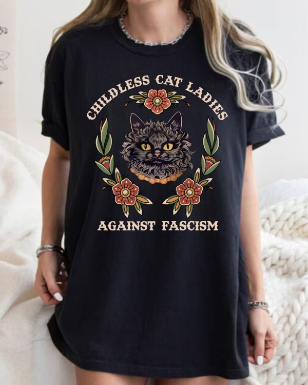 Childless Cat Ladies Against Fascism V2 2024 Shirts