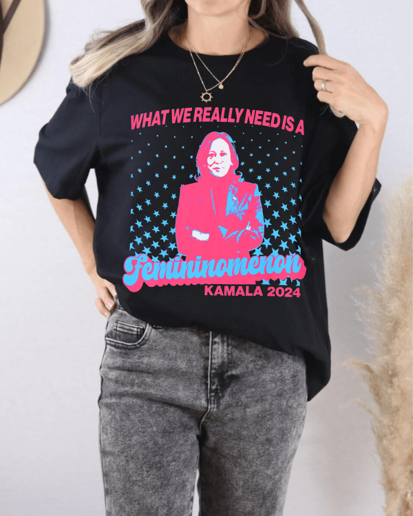 Kamala Harris Feminionmenon 2024 Shirts