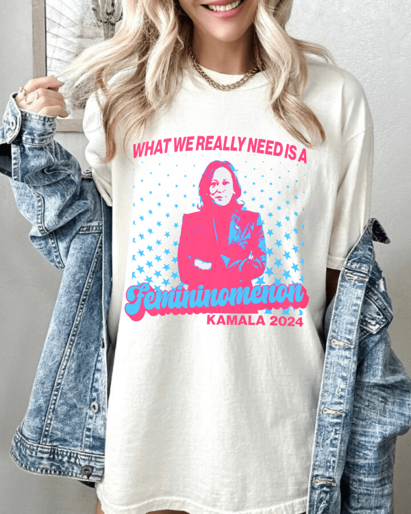 Kamala Harris Feminionmenon 2024 Shirts