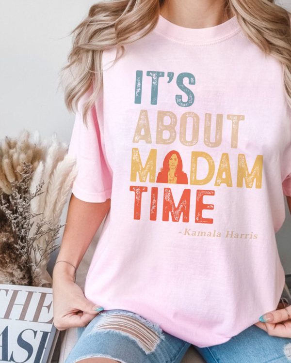 It’s About Madam Time Kamala Shirts