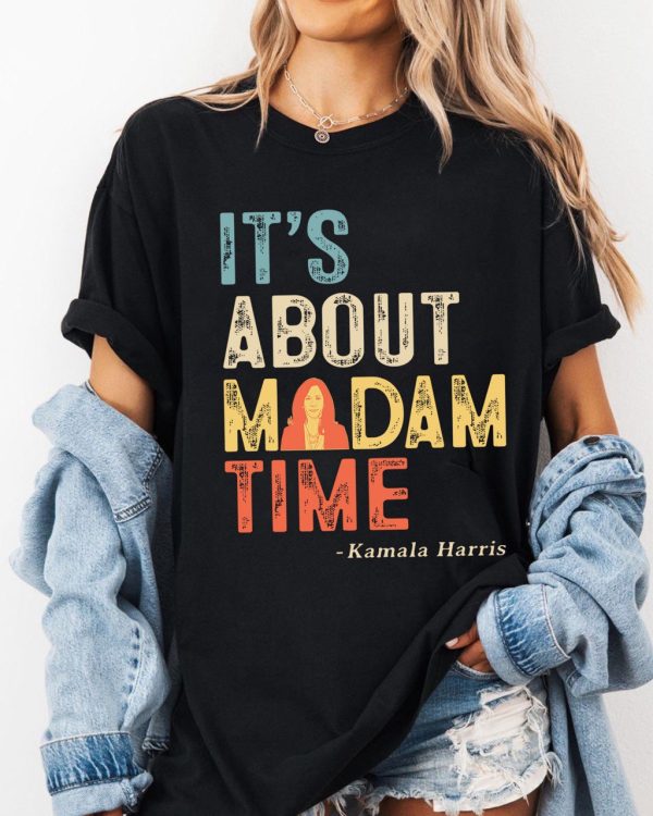 It’s About Madam Time Kamala Shirts