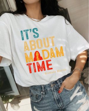 It’s About Madam Time Kamala Shirts