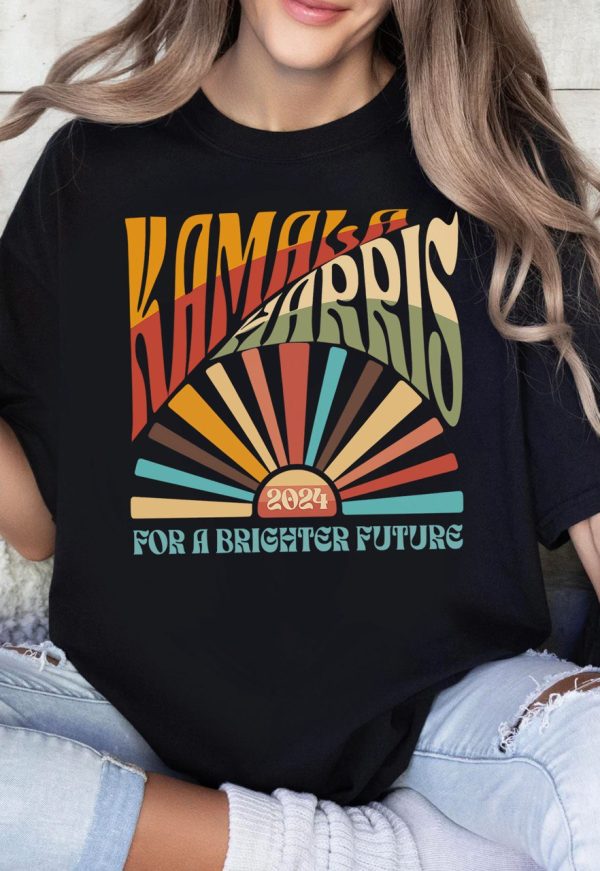 Kamala Harris For A Brighter Future Shirts