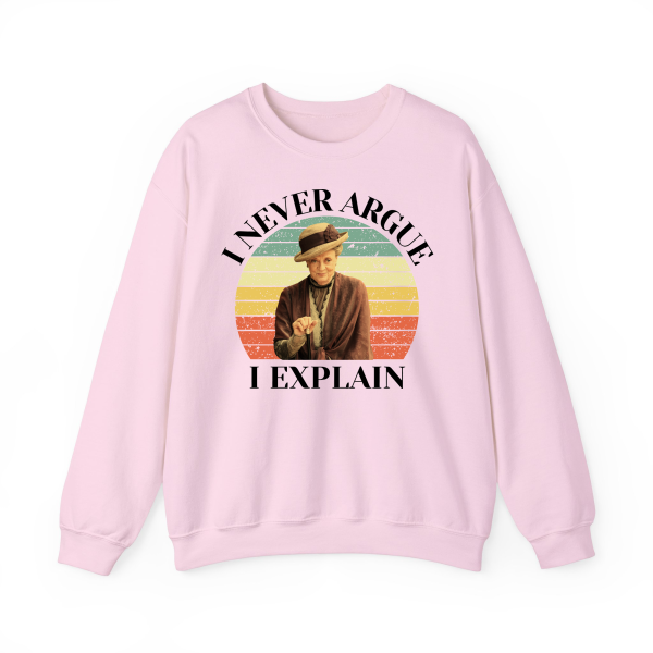 I Never Argue (Dame Maggie Smith) Shirt – Sweatshirts – Hoodie