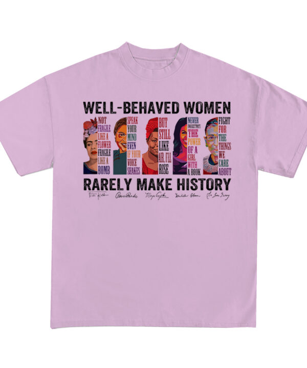 Well - Behaved Women Shirt - Sweatshirt - Hoodie