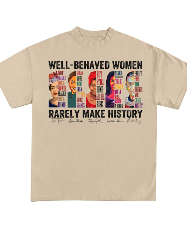 Well - Behaved Women Shirt - Sweatshirt - Hoodie