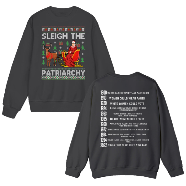 Sleigh The Patriachy Christmas Sweatshirts – Hoodie