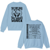 They didn't burn witches they burned women Ferminist Sweatshirts – Hoodie - Image 9