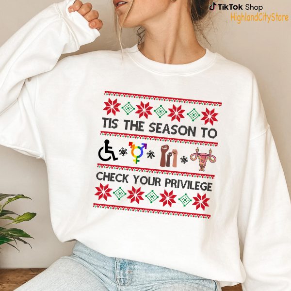 Women Right Check Your Privilege Christmas Sweatshirt – Hoodie