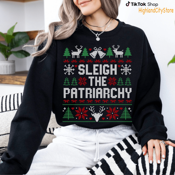 Sleigh The Patriarchy Women Right Christmas Sweatshirt – Hoodie