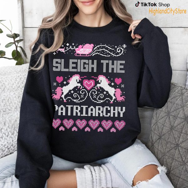 Ferminist Sleigh The Patriarchy Christmas Sweatshirt – Hoodie