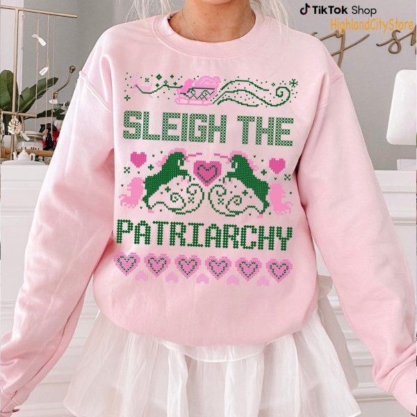 Ferminist Sleigh The Patriarchy Christmas Sweatshirt – Hoodie