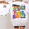 Equal Rights for Others Does Not Mean Fewer Rights Shirt- Sweatshirt - Hoodie - Image 4
