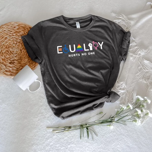 Equality Hurts No One Shirt