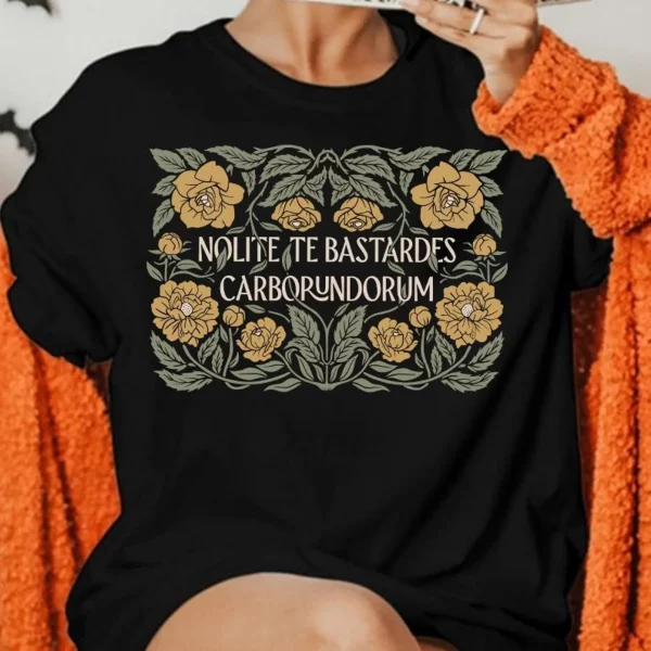 Nolite Te Bastardes Carborundorum Shirt