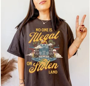 No One is Illegal on Stolen Land T-Shirt