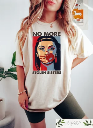 No More Stolen Sisters Shirt