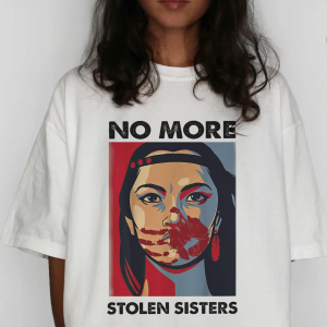 No More Stolen Sisters Shirt