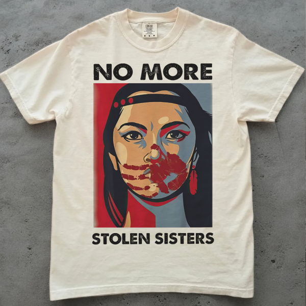 No More Stolen Sisters Shirt