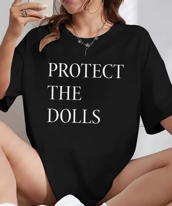 Protect The Dolls T-Shirt