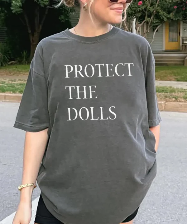 Protect The Dolls T-Shirt
