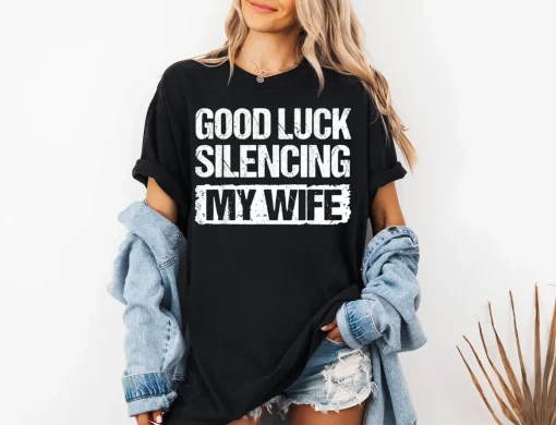 Good luck silencing my wife