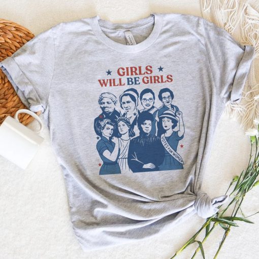 Girls Will Be Girls Shirt - Image 5