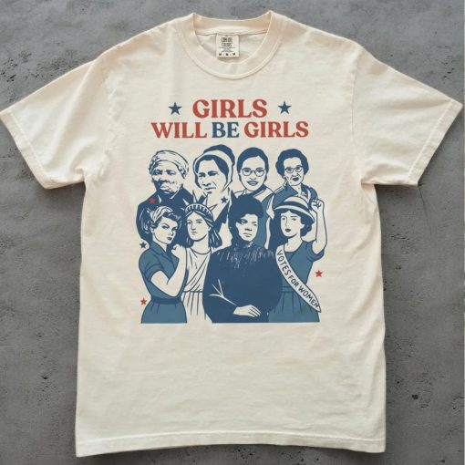 Girls Will Be Girls Shirt - Image 3