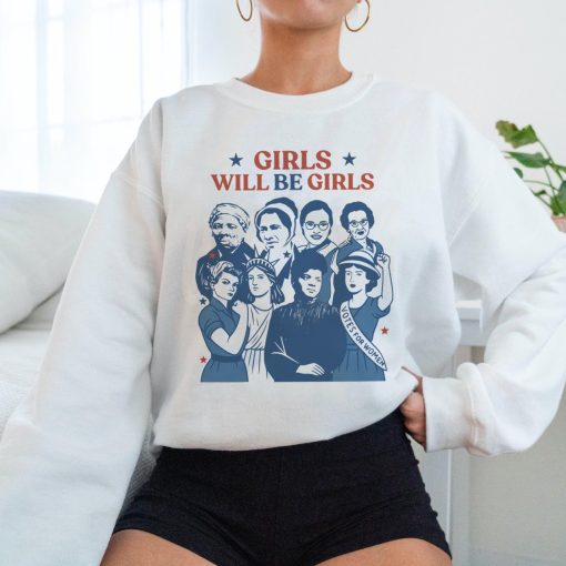 Girls Will Be Girls Shirt - Image 4