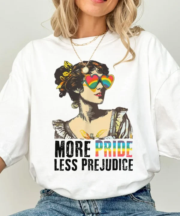 More Pride Less Prejudice Shirt
