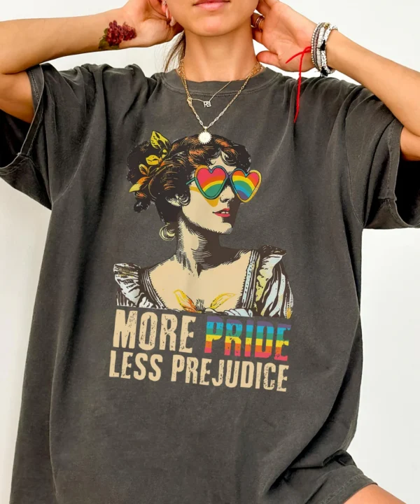 More Pride Less Prejudice Shirt