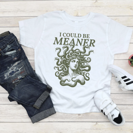 I Could Be Meaner Shirt - Image 3