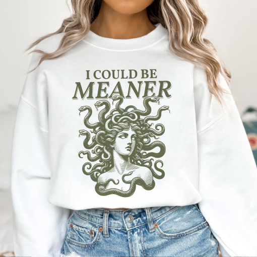 I Could Be Meaner Shirt - Image 4