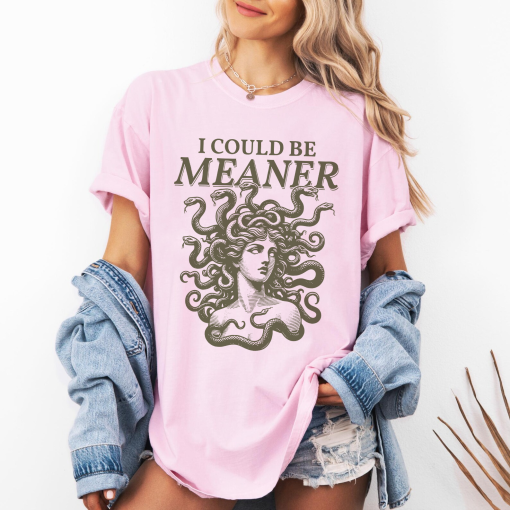 I Could Be Meaner Shirt - Image 2