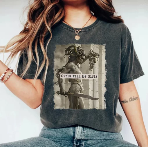 Girls Will Be Girls Shirt
