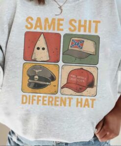 Same Sh*t Different Hat Shirt