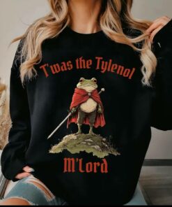 Twas the Tylenol M'lord Shirt