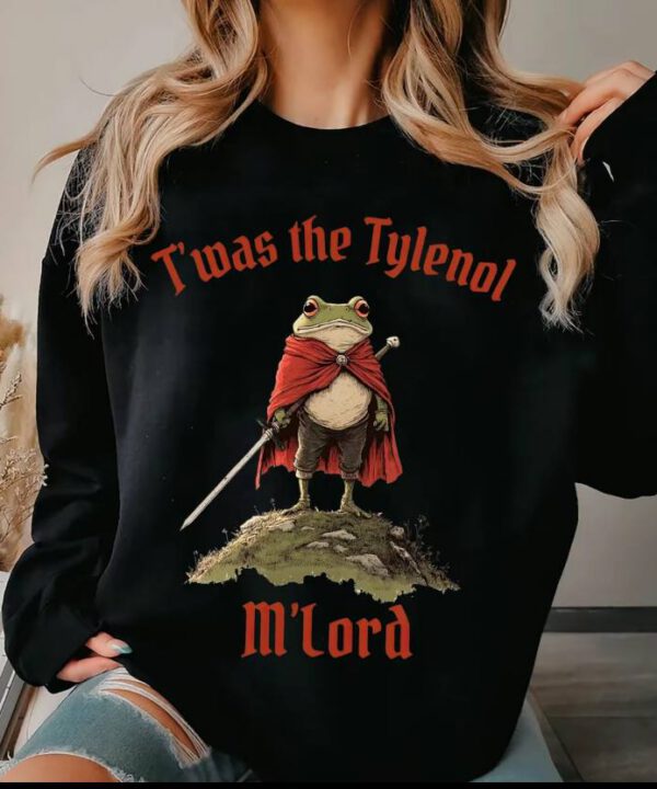 Twas the Tylenol M'lord Shirt